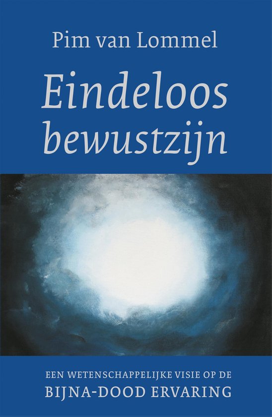eindeloos bewustzijn pim van lommel eindeloos bewustzijn pim van lommel